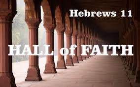 Hall of Faith: Heroes of Hebrews 11